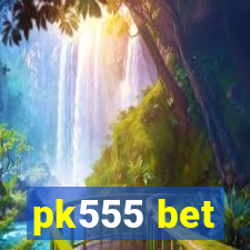 pk555 bet